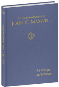 La ventaja del pensador: Un cuaderno de liderazgo -J. C. Maxwell / The Thinker's Edge: A Leadership Journal (Spanish Edition) by John C. Maxwell, 9798890983817