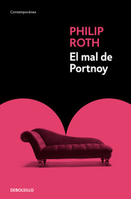 El mal de Portnoy / Portnoy's Complaint (Spanish Edition) by Philip Roth, 9788483466308