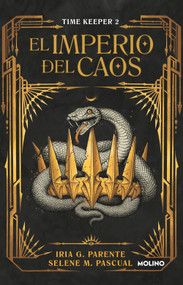 El imperio del caos / The Empire of Chaos (Spanish Edition) by Selene M. Pascual, Iria G. Parente, 9786073857895