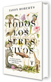 Todos los seres vivos (Spanish Edition) by Jason Roberts, 9788430623921