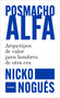 Posmacho alfa. Arquetipos de valor para hombres de otra era / Post-macho Alpha (Spanish Edition) by Nicko Nogués, 9786073853071