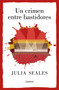 Un crimen entre bastidores / A Crime Behind the Scenes (Spanish Edition) by Julia Seales, 9788426432612