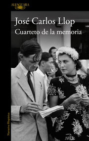 Cuarteto de la memoria / A Quartet of Memory (Spanish Edition) by José Carlos Llop, 9788420479125