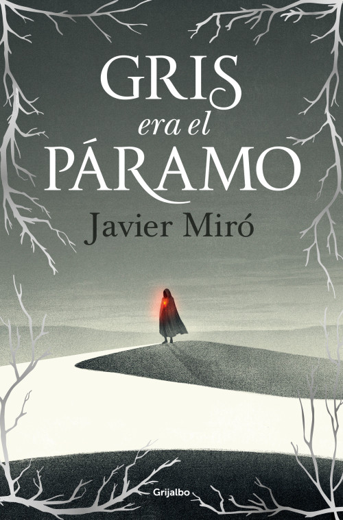 Gris era el páramo / The Highlands Were Gray (Spanish Edition) by Javier Miró, 9788425369551
