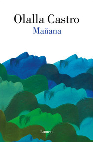 Mañana / Tomorrow (Spanish Edition) by Olalla Castro, 9788426432377