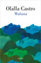 Mañana / Tomorrow (Spanish Edition) by Olalla Castro, 9788426432377