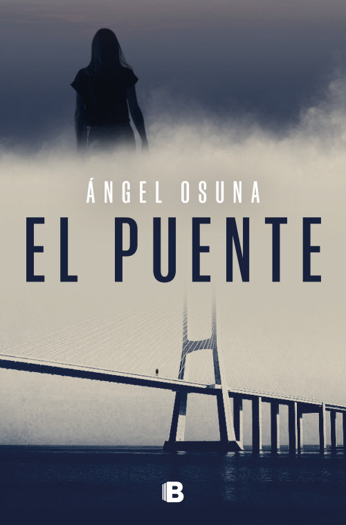 El puente / The Bridge (Spanish Edition) by Ángel Osuna, 9788466679824