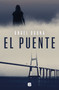 El puente / The Bridge (Spanish Edition) by Ángel Osuna, 9788466679824