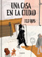 Una casa en La Ciudad / A House in the City (Spanish Edition) by Ilu Ros, 9788426431349