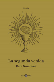 La segunda venida / The Second Coming (Spanish Edition) by Dani Novarama, 9788401034145