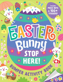Easter Bunny Stop Here!: Bumper Activity Book (With press-outs and over 100 stickers!) by Gareth Williams, 9780655240983