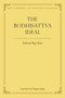 The Bodhisattva Ideal (Selected Key Texts) by Thupten Jinpa, Julia Stenzel, 9780861714506