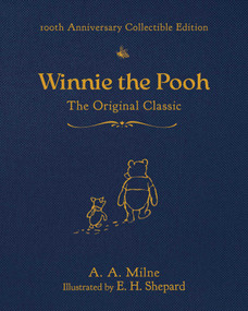 Winnie the Pooh (100th Anniversary Collectible Edition) (The Original Classic) by A. A. Milne, E. H. Shepard, Diego Jourdan Pereira, 9781510784093