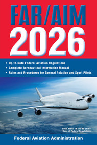 FAR/AIM 2026 (Up-to-Date FAA Regulations / Aeronautical Information Manual) by Federal Aviation Administration, 9781510785113