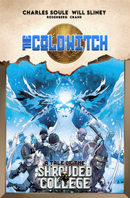 The Cold Witch: A Tale Of The Shrouded College by Charles Soule, Will Sliney, 9781534332454