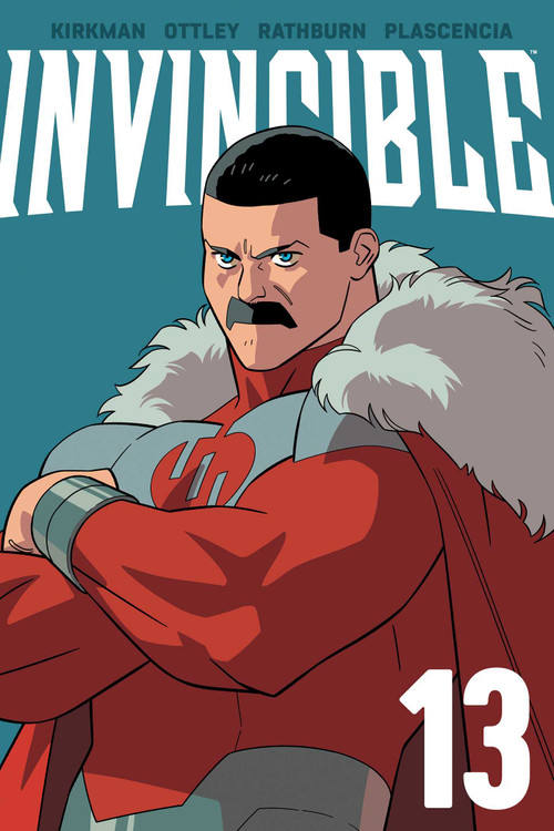 Invincible Volume 13 (New Edition) by Robert Kirkman, Ryan Ottley, Cliff Rathburn, FCO Plascencia, 9781534332898