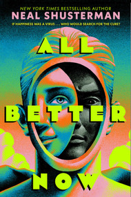 All Better Now - 9781534432765 by Neal Shusterman, 9781534432765