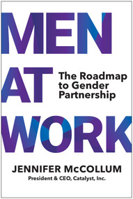 Men at Work (The Roadmap to Gender Partnership) by Jennifer McCollum, 9781637748077