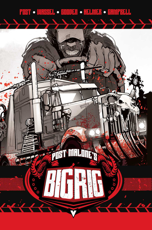 Post Malone's BIG RIG Vol. 1 by Post Malone, Adrian Wassel, Nathan C. Gooden, Der-shing Helmer, Jim Campbell, Post Malone, Der-shing Helmer, 9781638493150