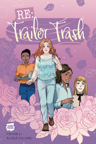 RE: Trailer Trash Vol. 1 (WEBTOON Graphic Novel) by Webtoon, Yishan Li, Alyssa Villaire, Natalie Wong, 9781638493174
