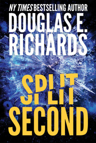 Split Second (Split Second, Book 1) by Douglas E. Richards, 9781638493211