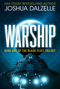 Warship (Black Fleet Saga, Book 1) by Joshua Dalzelle, 9781638493228