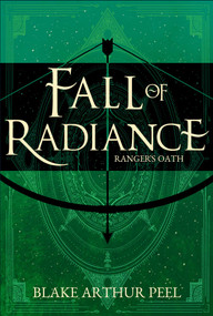 Ranger's Oath (Fall of Radiance, Book 1) by Blake Arthur Peel, 9781638493235
