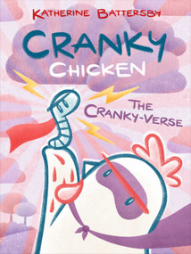 The Cranky-Verse (A Cranky Chicken Book 4) - 9781665951302 by Katherine Battersby, Katherine Battersby, 9781665951302