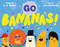 Go Bananas! by A. B. Peele, Lala Watkins, 9781665953566