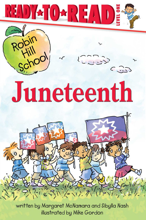 Juneteenth (Ready-to-Read Level 1) by Margaret McNamara, Sibylla Nash, Mike Gordon, 9781665956192