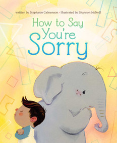 How to Say You're Sorry by Stephanie Calmenson, Shannon McNeill, 9781665958394