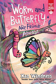 Worm and Butterfly Are Friends Always (Ready-to-Read Graphics Level 1) - 9781665966504 by Kaz Windness, Kaz Windness, 9781665966504