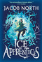 Ice Apprentices - 9781665968737 by Jacob North