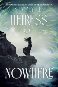 Heiress of Nowhere by Stacey Lee, 9781665978965