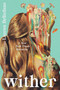 Wither (15th Anniversary Edition) by Lauren DeStefano, 9781665981934