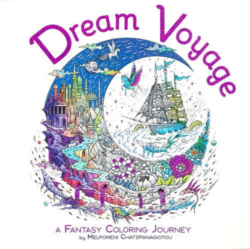 Dream Voyage Coloring by Melpomeni Chatzipanagiotou, 9781667206028