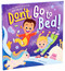 Don't Go to Bed! by Adam Wallace, Chiara Galletti, 9781667209975