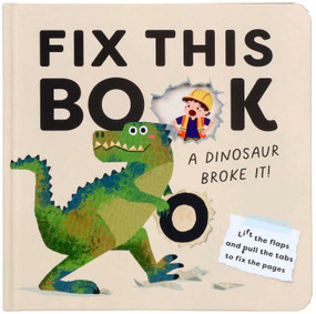 Fix This Book: A Dinosaur Broke It! by Editors of Silver Dolphin Books, 9781667211664