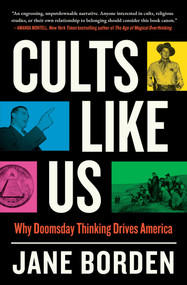 Cults Like Us (Why Doomsday Thinking Drives America) - 9781668007822 by Jane Borden