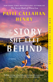 The Story She Left Behind (A Novel) - 9781668011881 by Patti Callahan Henry