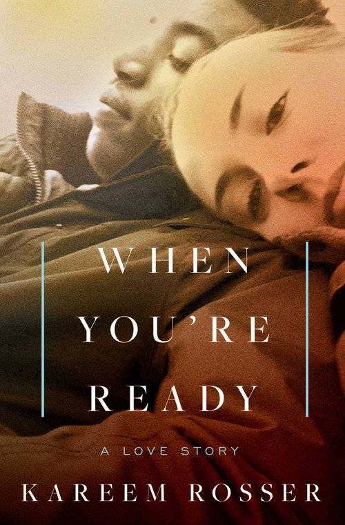 When You're Ready (A Love Story) - 9781668030745 by Kareem Rosser