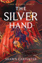 The Silver Hand - 9781668033753 by Shawn Carpenter