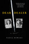 Dear Dealer (A Memoir) by Nadia Bowers, 9781668037898