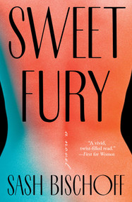 Sweet Fury - 9781668043264 by Sash Bischoff, 9781668043264