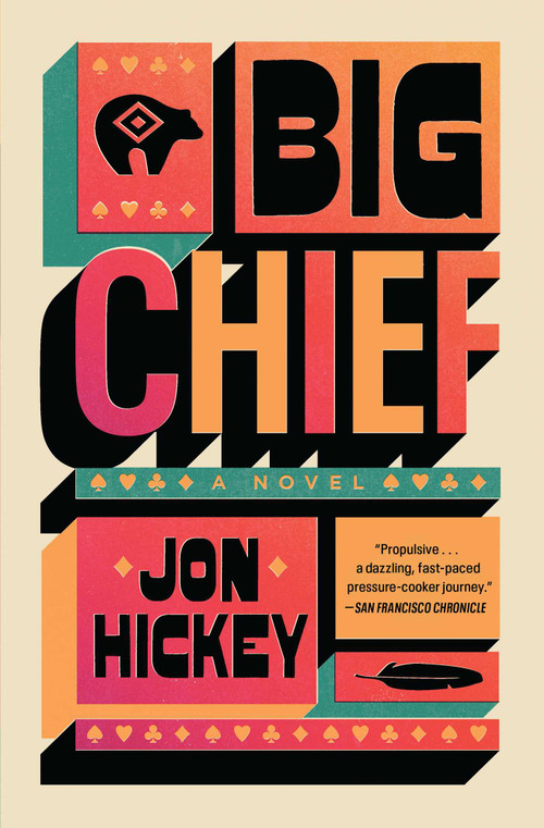 Big Chief (A Novel) - 9781668046470 by Jon Hickey