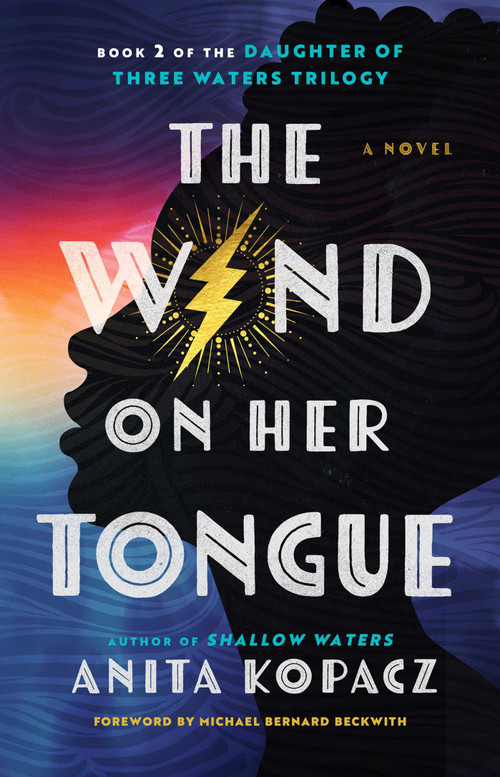 The Wind on Her Tongue (A Novel) - 9781668052228 by Anita Kopacz, Michael Bernard Beckwith, 9781668052228