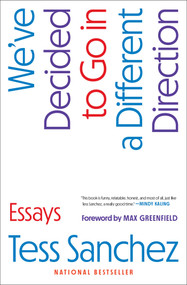 We've Decided to Go in a Different Direction (Essays) - 9781668060865 by Tess Sanchez, Max Greenfield, 9781668060865