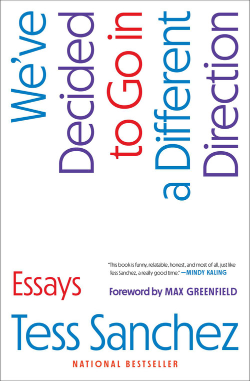 We've Decided to Go in a Different Direction (Essays) - 9781668060865 by Tess Sanchez, Max Greenfield, 9781668060865