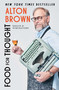 Food for Thought (Essays and Ruminations) - 9781668064221 by Alton Brown, 9781668064221