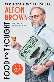 Food for Thought (Essays and Ruminations) - 9781668064221 by Alton Brown